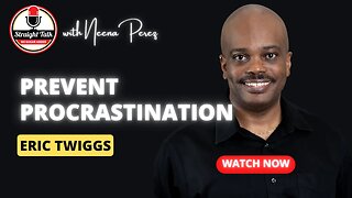 How to Prevent Procrastination with Eric Twiggs