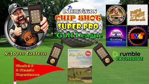 INTELLIVISION Chip Shot Super Pro Golf League - Week #3 - Rumble Exclusive!
