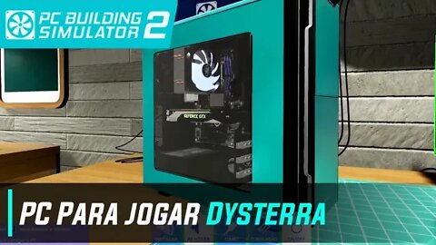 PC Gamer Para Rodar o Game Dysterra, i5 6500 com GTX 1060 Founders Edition | PC Building Simulator 2