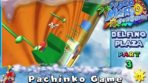 Super Mario Sunshine: Delfino Plaza [Part 3] - Pachinko Game (commentary) Switch