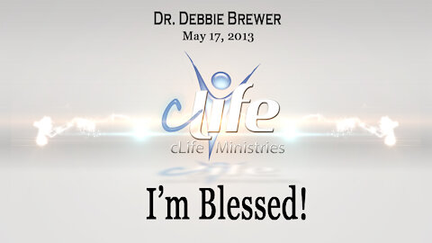 "I'm Blessed!" Debbie Brewer May 17, 2013