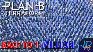 The Race to 1 Million 🌍 Plan B Terraform 🚀 Ep9 🌏 New Player Guide, Tutorial, Walkthrough