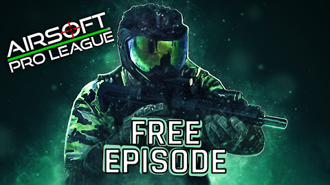 FREE EPISODE - Series premiere of the Airsoft Pro League