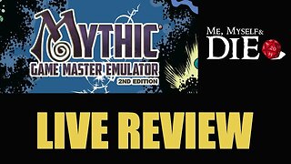 Mythic GME 2E Live Review Part 1