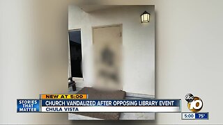 Chula Vista Church vandalized after opposing Drag Queen Story Time