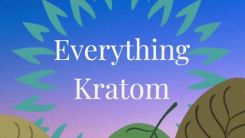 S4 E49 - Is Kratom Experiencing its High End Moment?