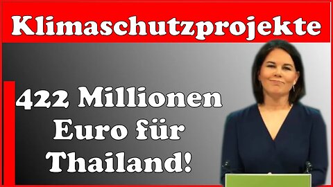 422 Millionen Euro für Klimaschutzprojekte in Thailand