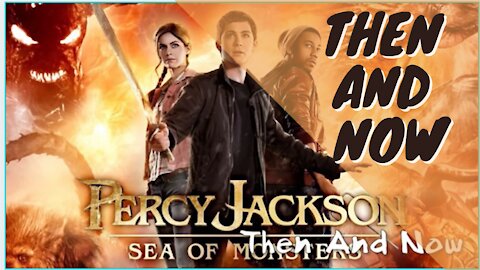 THEN & NOW - PERCY JACKSON