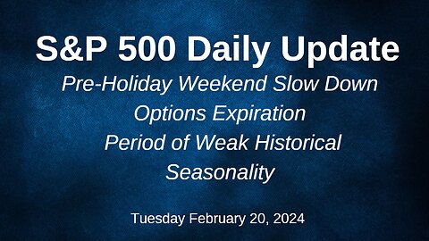 S&P 500 Daily Market Update for Tuesday February 20, 2024