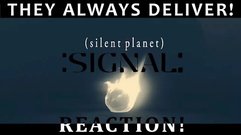 SILENT PLANET DOESN'T MISS! SIGNAL REACTION!