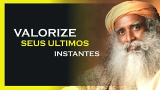 QUAL A ULTIMA COISA QUE VOCÊ VAI FAZER NA VIDA, SADHGURU DUBLADO, MOTIVAÇÃO MESTRE