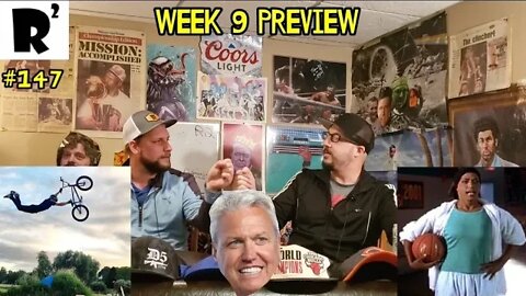 R2: Week 9 preview! superman BMX jumps! Creampies and a little football talk