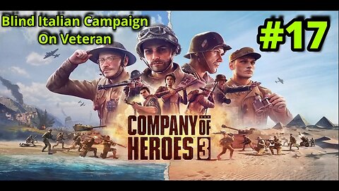 Company of Heroes 3 Blind. Ep 17. Holding Cancello