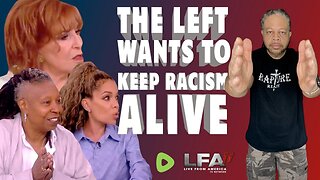 THE LEFT WANTS TO KEEP RACISM ALIVE! | CULTURE WARS 3.29.24 6pm