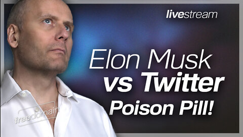 ELON MUSK vs TWITTER POISON PILL!