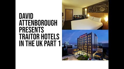 David Attenborough Presents Traitor Hotels in the UK Part 1