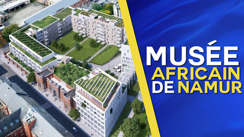 Le futur du Musée Africain de Namur - Mémoires du Congo