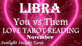 LIBRA | 😶‍🌫️THEY'RE HIDING A LOTTA LOVE!😶‍🌫️ | But They Won't Commit! | You vs Them | November 2022