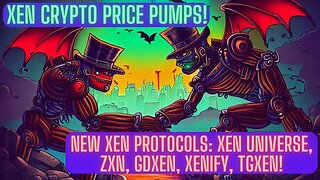 Xen Crypto Price Pumps! New Xen Protocols: Xen Universe, XZN, GDXen, Xenify, TGXen!