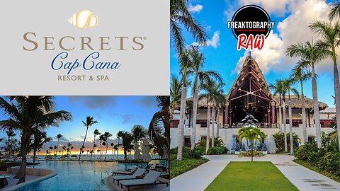 WATCH: Secrets Cap Cana Resort Dominican Republic 2023 Timelapse and Resort Tour