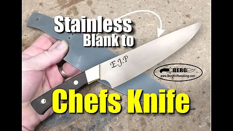 How to make a stainless Chef Knife from a waterjet cut blank Part 1 of 2