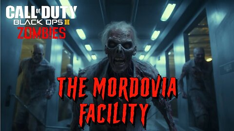 Call of Duty The Mordovia Facility Custom Zombies Map