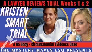 Kristin Smart Trial Week 1 & 2 - Lawyer Reviews No Body Case