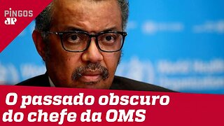 O passado obscuro do chefe da OMS