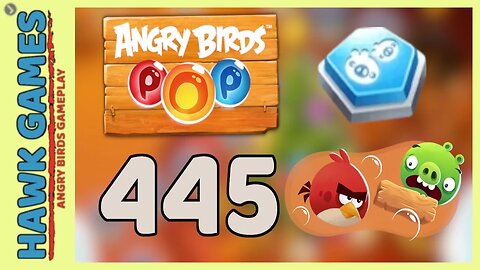 Angry Birds Stella POP Bubble Shooter Level 445 - Walkthrough, No Boosters