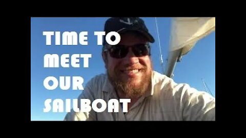 Meeting Our New Sailboat! (Ep. 03)