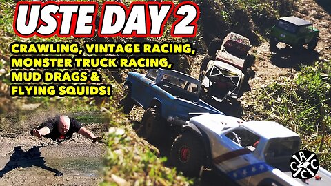 USTE 2021 Day 2 - Crawling, Vintage RC Racing, Monster Truck Racing, Mud Drags, & Flying Squids!!!