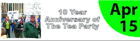 10 Year Anniversary of the Tea Party : What was Accomplished and What is left to accomplish?
