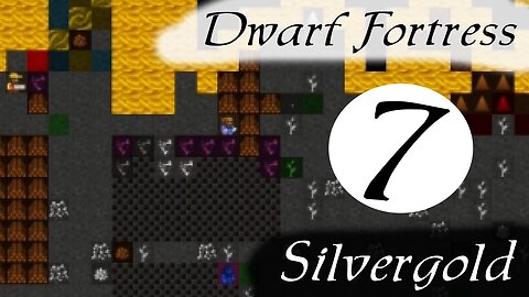 Dwarf Fortress Silvergold part 7