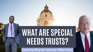 What Are Special Needs Trusts? | with Attorney William Hayes