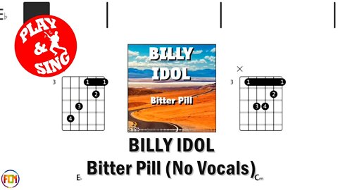 BILLY IDOL Bitter Pill FCN GUITAR CHORDS & LYRICS NO VOCALS