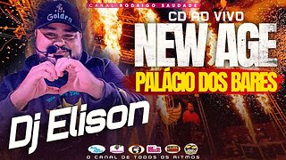 NEW AGE DJ ELISON CD AO VIVO NO PALÁCIO DOS BARES 18 03 2023