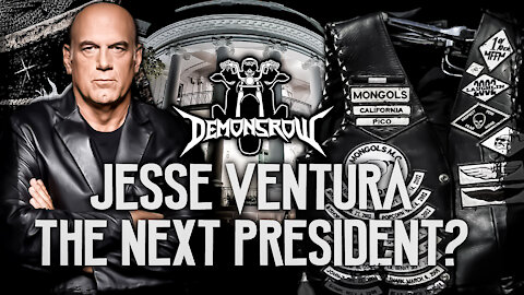 Mongols MC I Jesse The Body Ventura I Next United States President?