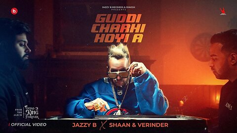 Guddi Charhi Hoyi A _ Jazzy B _ Shaan & Verinder _ Punjabi Song 2024-(1080p)