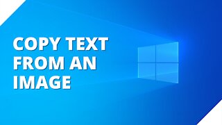 How to copy text from an image in Windows 10 (step by step)
