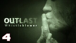 OUTLAST Whistleblower Part 4 #OUTLAST #walkthrough #gameplay #video #gaming #games