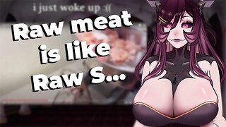 Raw Meat is Like Raw S...