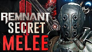 The ULTIMATE Secret Melee Weapons in Remnant 2