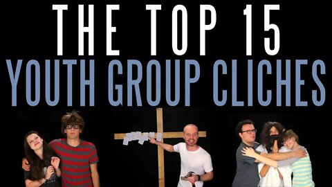 The Top 15 Youth Group Clichés | Messy Mondays