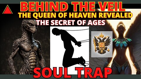 THE QUEEN OF HEAVEN REVEALED |THE ALPHA DRACO SOUL TRAP | THE VEIL REMOVED PART 3