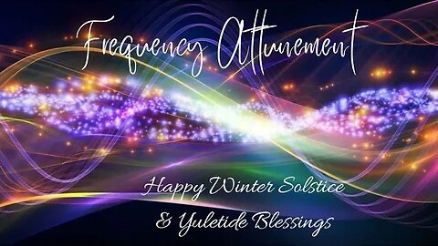Winter Solstice ✨️ Frequency Attunement 💫 & Yuletide Blessings 🙏🏽🕊🤍