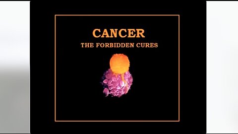 Cancer - The Forbidden Cures