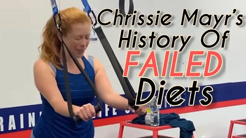 Chrissie Mayr and her FAILED Attempts at Diet and Exercise! Keto, South Beach, Atkins!