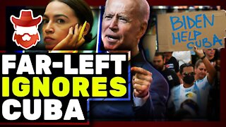 Joe Biden COVERS For Cuba & Their Socialist DISASTER & Alexandria Ocasio-Cortez SILENT