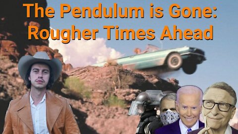 Steve Franssen || The Pendulum is Gone: Rougher Times Ahead