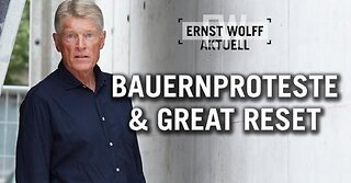 Bauernproteste & Great Reset | Ernst Wolff Aktuell